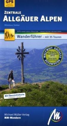 Zentrale Allgäuer Alpen: Wanderführer mit GPS-gestützten Wanderungen / 35 Touren /  Übersichtskarte  1: 1000 000