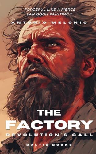 The Factory: Revolution's Call (The Factory Saga, Band 1)