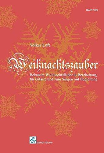 Weihnachtszauber - Bearbeitungen für Gitarre (Noten zu Weihnachten)