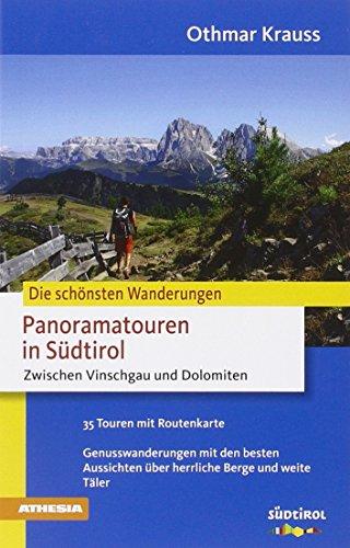 Panoramatouren in Südtirol - Zwischen Vinschgau und Dolomiten: Die schönsten Wanderungen