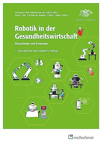 Robotik in der Gesundheitswirtschaft: Einsatzfelder und Potenziale