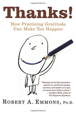 Thanks!: How Practicing Gratitude Can Make You Happier