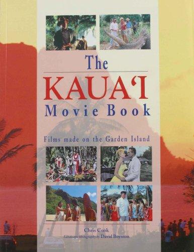 The Kaua'I Movie Book: Films Made on the Garden Island