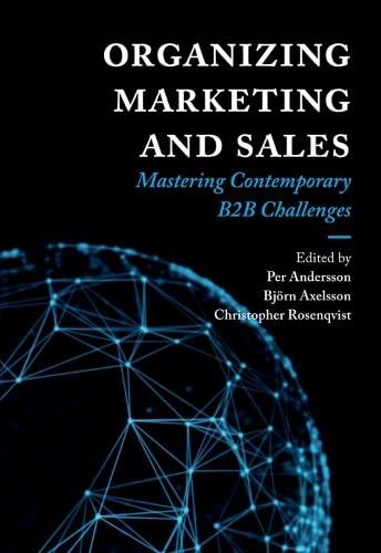 Andersson, P: Organizing Marketing and Sales: Mastering Contemporary B2b Challenges