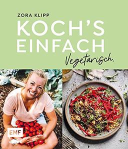 Koch's einfach – Vegetarisch: Mit Zora Klipp bekannt aus dem TV und Kliemansland