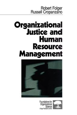 Organizational Justice and Human Resource Management (Foundations for Organizational Science: A Sage Publications Series)