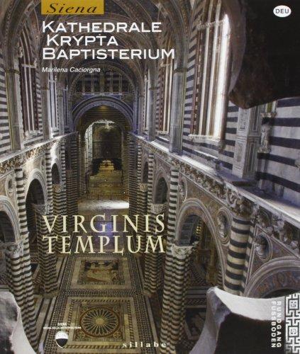 Virginis templum. Siena. Kathedrale, krypta, baptisterium