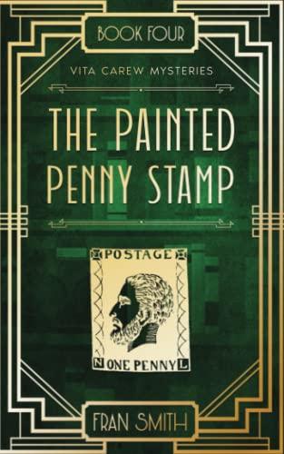 The Painted Penny Stamp: Vita Carew Mysteries Book 4