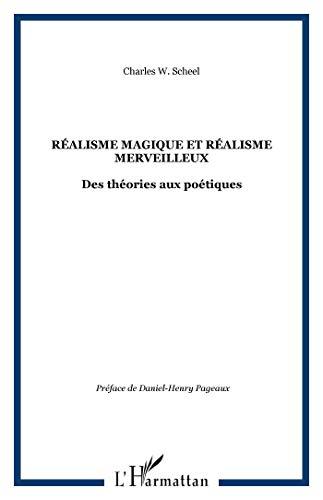 Réalisme magique et réalisme merveilleux : des théories aux poétiques