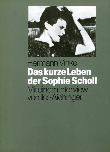 Das kurze Leben der Sophie Scholl