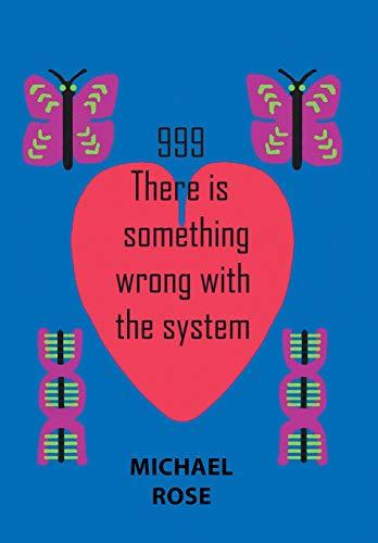 999: There Is Something Wrong with the System