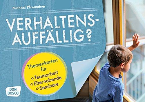 Verhaltensauffällig?: Themenkarten für Teamarbeit, Elternabende und Seminare (Motive für die Bildkartenbühne)