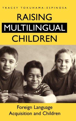 Raising Multilingual Children: Foreign Language Acquisition and Children