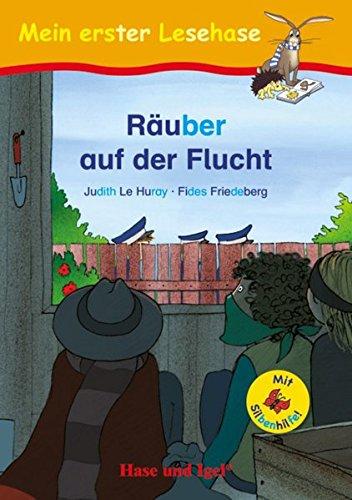 Räuber auf der Flucht / Silbenhilfe: kartoniert (Lesen lernen mit der Silbenhilfe)