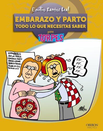 Embarazo y parto : todo lo que necesitas saber (Torpes 2.0)