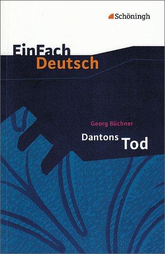 Georg Büchner. Dantons Tod - Ein Drama. EinFach Deutsch Textausgabe