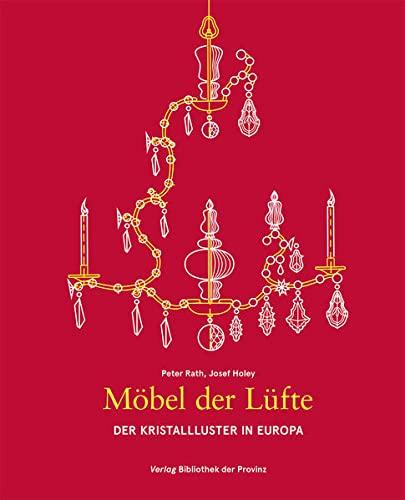 Möbel der Lüfte: Der Kristallluster in Europa