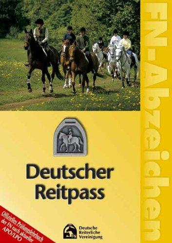 FN-Abzeichen. Deutscher Reitpass: Offizielles Prüfungslehrbuch der FN nach aktueller APO/LPO