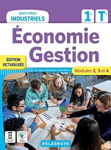 Economie gestion 1re, terminale bacs pros industriels : modules 2, 3 et 4