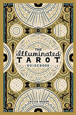 The Illuminated Tarot Guidebook