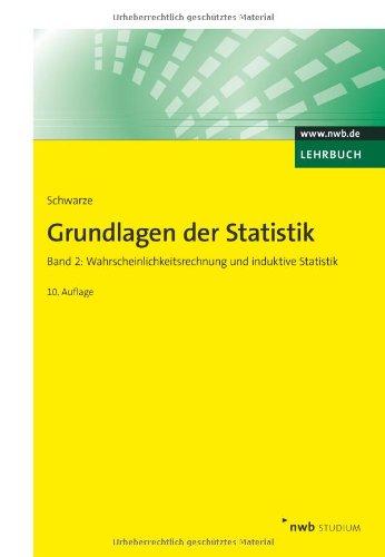 Grundlagen der Statistik 2: Wahrscheinlichkeitsrechnung und induktive Statistik