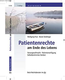 Patientenrechte am Ende des Lebens: Vorsorgevollmacht, Patientenverfügung, Selbstbestimmtes Sterben (Beck-Rechtsberater im dtv)