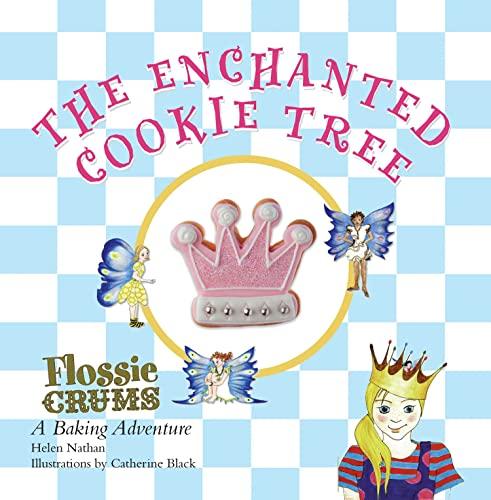 Flossie Crums and the Enchanted Cookie Tree: A Flossie Crums Baking Adventure