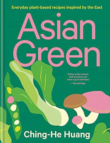 Asian Green: Everyday plant-based recipes inspired by the East