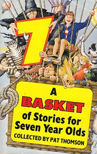 A Basket Of Stories For 7 Year-Olds