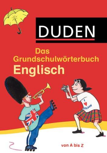 Das Grundschulwörterbuch Englisch: von A bis Z