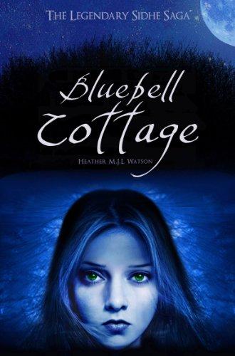 Bluebell Cottage (The Legendary Sidhe Saga)