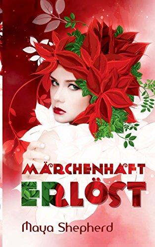 Märchenhaft erlöst (Die Märchenhaft-Trilogie)