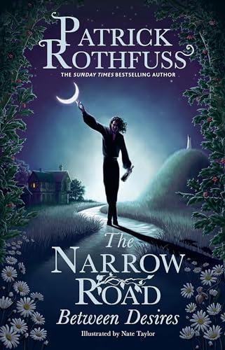 The Narrow Road Between Desires: A Kingkiller Chronicle Novella