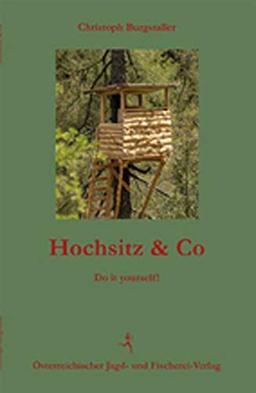 Hochsitz & Co: Do it yourself!