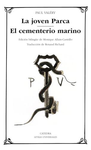 La joven Parca ; El cementerio marino (Letras Universales, Band 288)