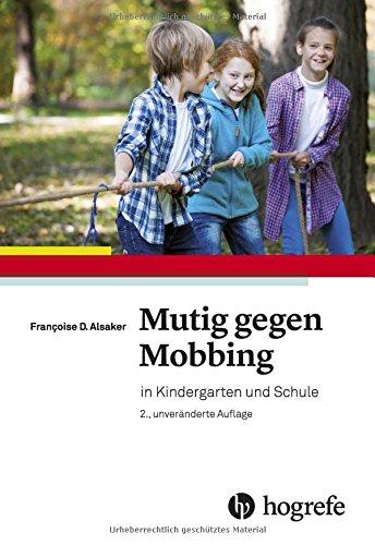 Mutig gegen Mobbing: in Kindergarten und Schule