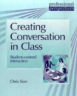 Creating Conversation in Class: Student-centred interaction