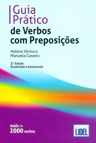 Guia Pratico de Verbos com Preposico`es: Book - Segundo o Novo Acordo Ortogr