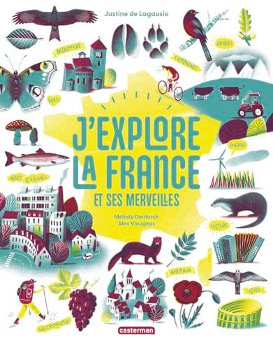 J'explore la France et ses merveilles