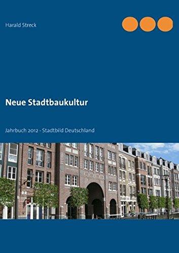 Neue Stadtbaukultur: Jahrbuch 2012 - Stadtbild Deutschland