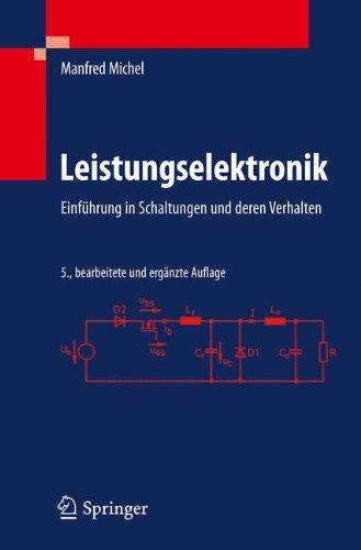 Leistungselektronik: Einfuhrung in Schaltungen und deren Verhalten