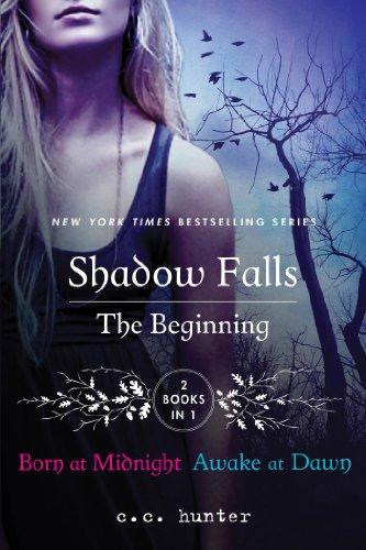 Shadows Fall: The Beginning: Born at Midnight and Awake at Dawn (Shadow Falls Novel)