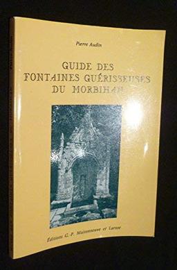 Guide des fontaines guérisseuses du Morbihan