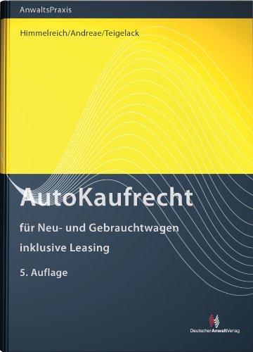 AutoKaufRecht: für Neu- und Gebrauchtwagen, inklusive Leasing