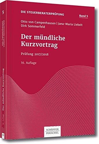 Der mündliche Kurzvortrag: Prüfung 2017/2018 (Die Steuerberaterprüfung)