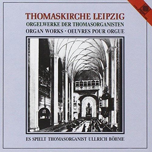 Orgelwerke Leipziger Thomasorganisten