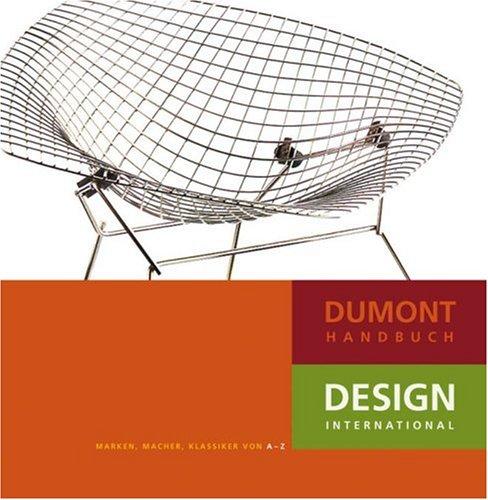 Dumont Handbuch Design International: Marken, Macher, Klassiker von A-Z