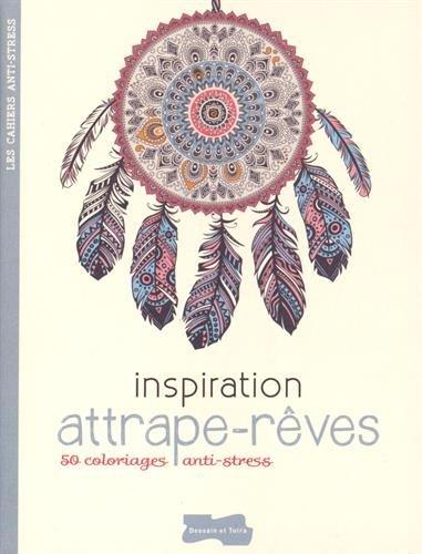 Inspiration attrape-rêves : 50 coloriages anti-stress