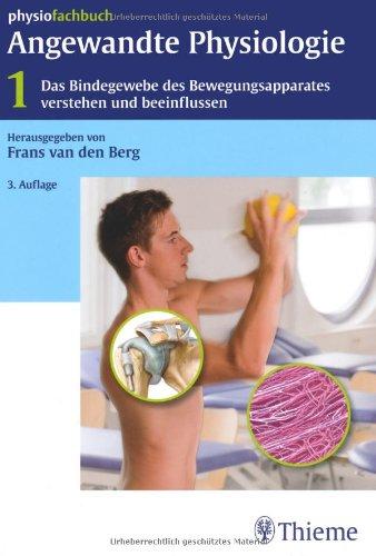 Angewandte Physiologie 1: Das Bindegewebe des Bewegungsapparates verstehen und beeinflussen