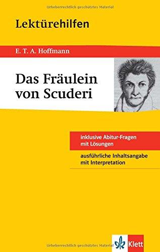 Klett Lektürehilfen E.T.A. Hoffmann, Das Fräulein von Scuderi: Für Oberstufe und Abitur